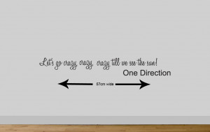 ... wall quote wall sticker live while we're young lets go crazy 63