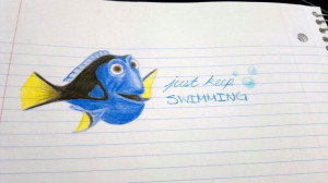 Dory! Just Keep Swimming