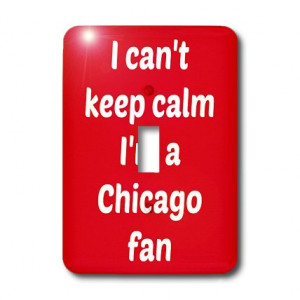 Jacob Ariel sport quotes - I cant keep calm Im a Chicago fan, red ...