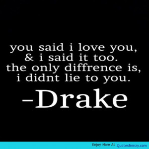 ... terms love lie break up quotes drake drake quotes for heart breaks