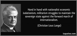 in hand with nationalist economic isolationism, militarism struggles ...