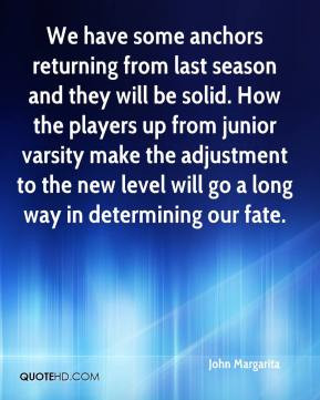 We have some anchors returning from last season and they will be solid ...