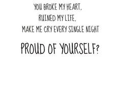 ... quotes, singl night, ruined life, ruined my life, you broke my heart