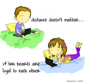 they say that long distance relationships won t work or difficult to ...