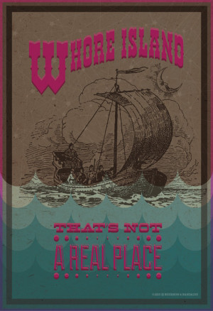 Whore Island / Archer / Quote Poster / Danger Zone
