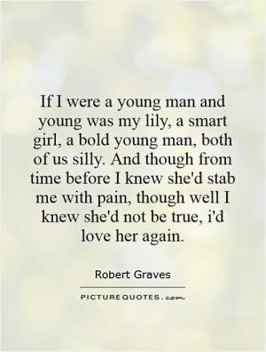 Girl Quotes Women Quotes Despair Quotes Robert Graves Quotes