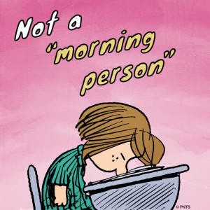 ... morning person... quote morning charlie brown peanuts peppermint patty