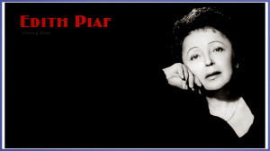 Edith Piaf: In search of La Vie en Rose