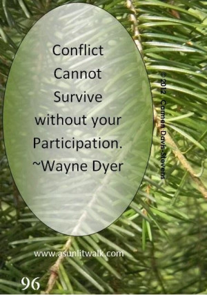 ... your Participation. ~ Dr. Wayne Dyer Orig: #quotes #words #wisdom