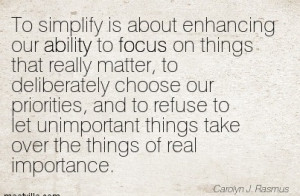 ... Ability To Focus On Things That Really Matter… - Carolyn J. Rasmus