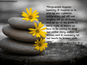 Forgiveness Requires Humility It Require Us To Give Up Our Righteous ...