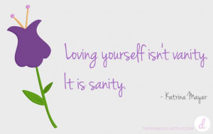 Loving yourself isn't vanity. It is sanity. #Quote #SelfLove ...