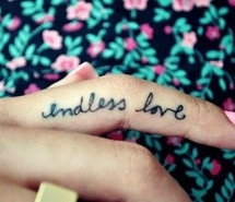 Endless Love quote. Finger Tattoo