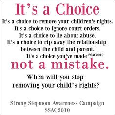 It's a choice not a mistake. Parental alienation is abuse More