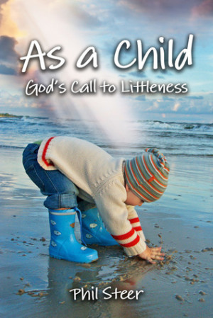As a Child: God's Call to Littleness