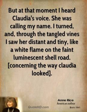 But at that moment I heard Claudia's voice. She was calling my name ...