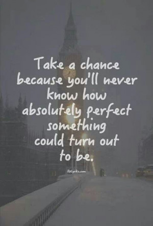 Take a chance