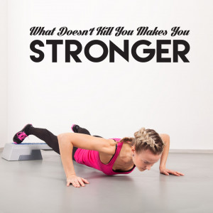 what-doesn-t-kill-you-makes-you-stronger-wall-decals-17.jpg
