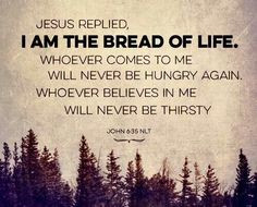 am the bread of life! More