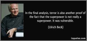 In the final analysis, terror is also another proof of the fact that ...
