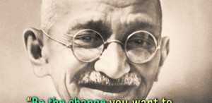 Gandhi Be The Change You Want To See In World
