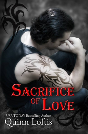 Sacrifice of Love by Quinn Loftis Cover Reveal!