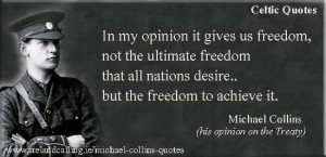 ... achieve it. Michael Collins quote. Image Copyright - Ireland Calling