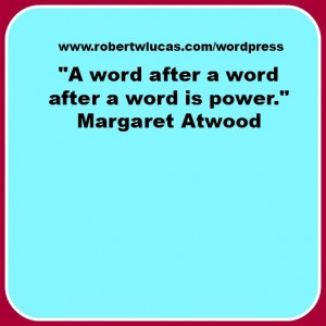 Inspirational Writing Quote for Nonfiction Authors – Margaret Atwood