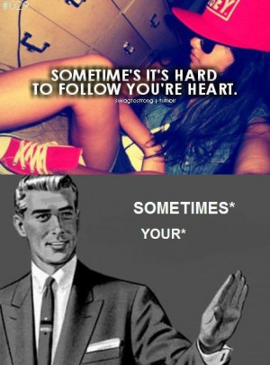 grammar #heart #follow #quotes #kill yourself meme #meme #lol #funny