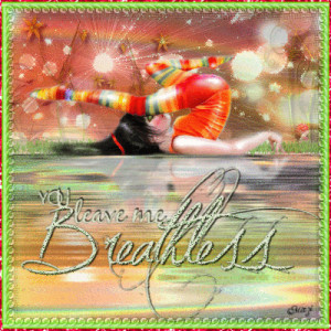 You leave me Breathless