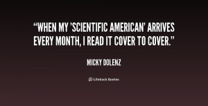 When my 'Scientific American' arrives every month, I read it cover to ...