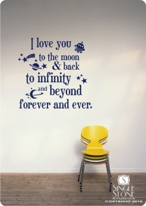 love you to the moon back to infinity and beyond forever and ever