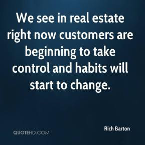 Rich Barton - We see in real estate right now customers are beginning ...