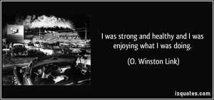 Quotes by O Winston Link