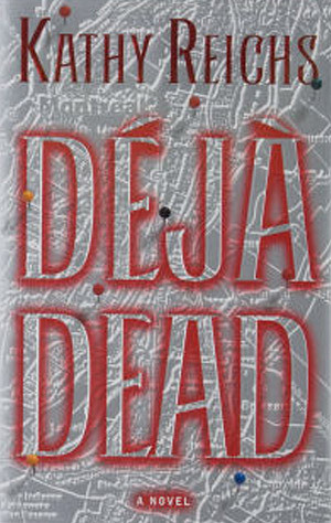 ... by marking “Déjà Dead (Temperance Brennan, #1)” as Want to Read
