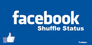 Facebook Status Shuffle With Hand Picked Statuses The Best