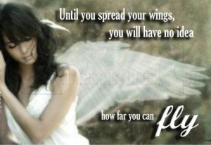 http://www.pics22.com/untill-you-spread-your-wings-angel-quote/