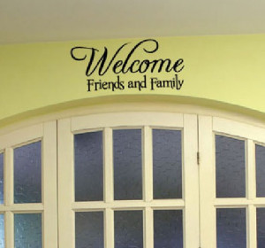 ... WELCOME-Friends-and-Family-Vinyl-Wall-Decals-Quotes-Vinyl-Wall-Decals