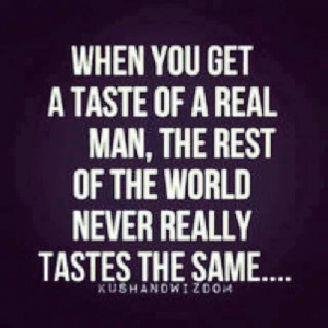 More like this: real man , real men quotes and men quotes .