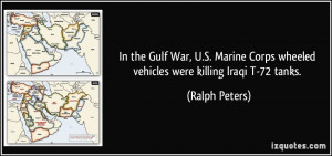 In the Gulf War, U.S. Marine Corps wheeled vehicles were killing Iraqi ...