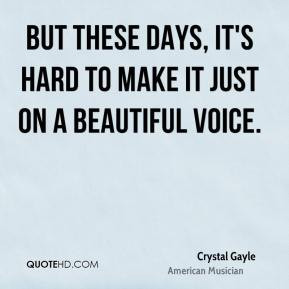 Crystal Gayle Top Quotes