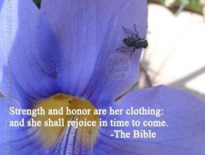 Strength And Honor Are Her Clothing, And She Shall Rejoice In Time To ...