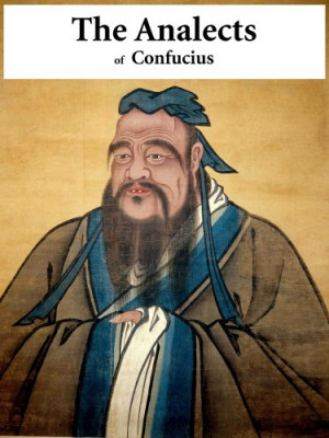 the analects of confucius is a collection of quotations from confucius ...