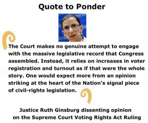 ... dissenting opinion on the Supreme Court Voting Rights Act Ruling