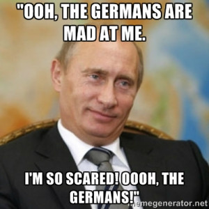 Just an example: This is a Mr Burn quote on Putin meme.
