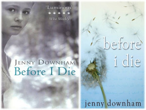 Before I Die Book Before i die by jenny downham
