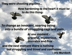 They were shooting pigeons...