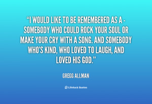 quote-Gregg-Allman-i-would-like-to-be-remembered-as-2-59454.png