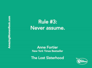 nyt best selling author anne fortier on rules # quotes # assumptions ...