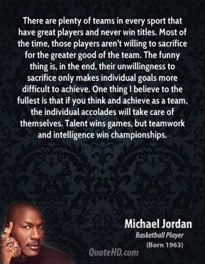 players aren't willing to sacrifice for the greater good of the team ...